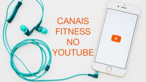 Canais Fitness no YouTube
